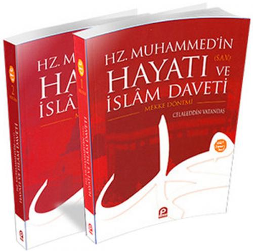 Hz. Muhammed'in (s.a.v.) Hayatı ve İslam Daveti (2 Cilt Takım) - Celal