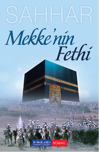 Mekke'nin Fethi - Abdülhamid Cude Es-Sahhar - İnkılab Yayınları