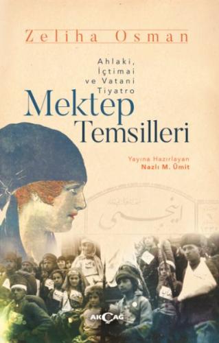 Mektep Temsilleri - Zeliha Osman - Akçağ Yayınları
