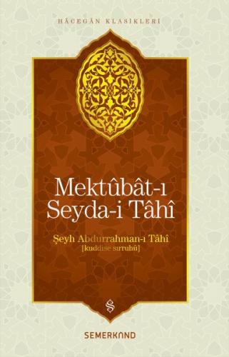 Mektubat-ı Seyda-i Tahi - Şeyh Abdurrahman-ı Tahi - Semerkand Yayınlar