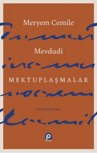 Mektuplaşmalar - Mevdudi-Meryem Cemile - Pınar Yayınları
