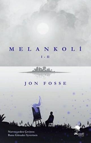 Melankoli I - II - Jon Fosse - Monokl Yayınları