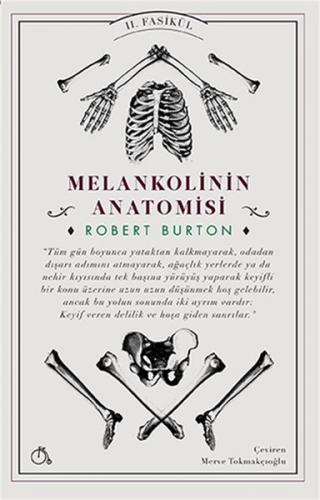 Melankolinin Anatomisi 2. Fasikül - Robert Burton - Aylak Adam Kültür 