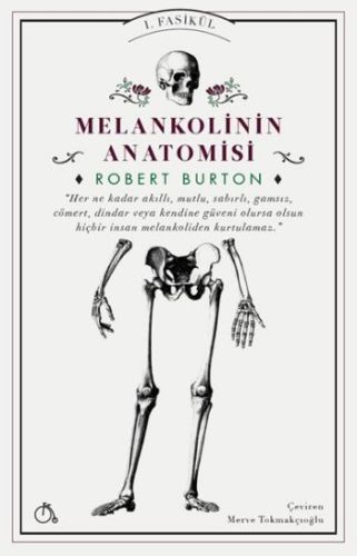 Melankolinin Anatomisi - Robert Burton - Aylak Adam Kültür Sanat Yayın