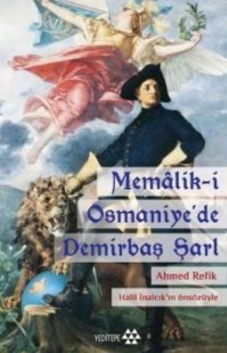 Memalik-i Osmaniye'de Demirbaş Şarl - Ahmed Refik - Yeditepe Yayınevi