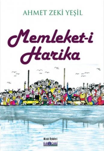 Memleket-i Harika - Ahmet Zeki Yeşil - Favori Yayınları