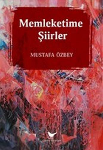Memleketime Şiirler - Mustafa Özbey - Günce Yayınları