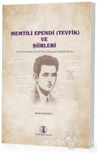 Memtili Ependi (Tevfik) ve Şiirleri - Reyila Kaşgarlı - Türk Dil Kurum