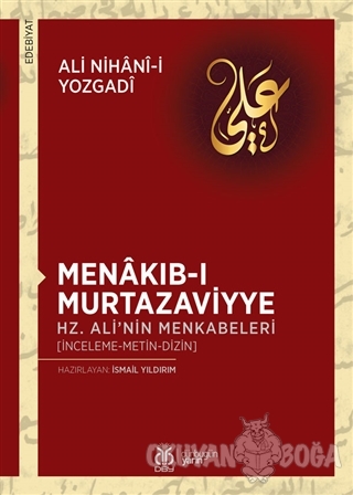 Menakıb-ı Murtazaviyye - Hz. Ali'nin Menkabeleri - Ali Nihani-i Yozgad