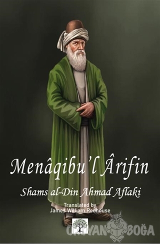 Menaqibu'l Arifin - Shams al-Din Ahmad Aflaki - Platanus Publishing