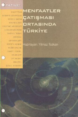 Menfaatler Çatışması Ortasında Türkiye - Yılmaz Tezkan - Ülke Kitaplar