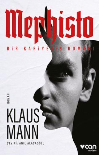 Mephisto: Bir Kariyerin Romanı - Klaus Mann - Can Sanat Yayınları
