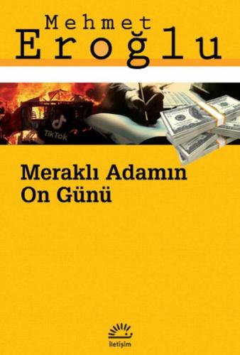 Meraklı Adamın On Günü - Mehmet Eroğlu - İletişim Yayınevi
