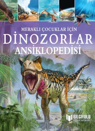 Meraklı Çocuklar İçin Dinozorlar Ansiklopedisi - Clare Hibbert - Bilgi