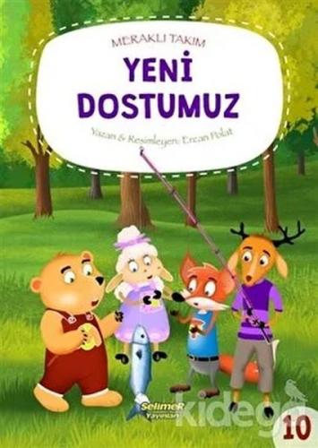 Meraklı Takım - Yeni Dostumuz - Ercan Polat - Selimer Yayınları