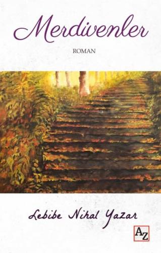 Merdivenler - Lebibe Nihal Yazar - Az Kitap