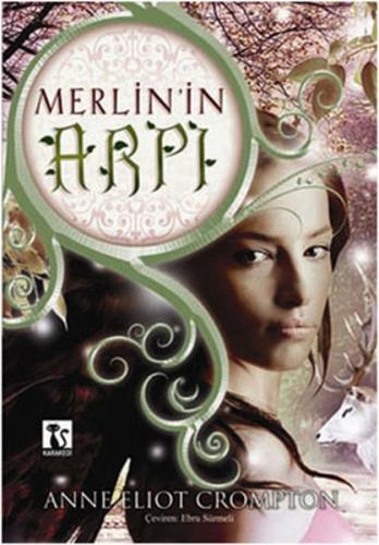 Merlin'in Arpı - Anne Eliot Crompton - Karakedi Yayınları