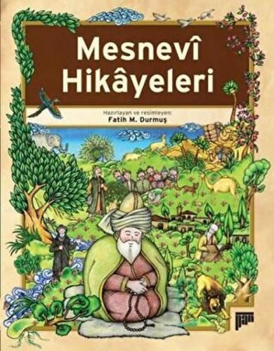 Mesnevi Hikayeleri - Fatih M. Durmuş - Pan Yayıncılık