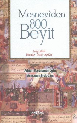 Mesnevi'den 800 Beyit - Adnan Karaismailoğlu - Akçağ Yayınları