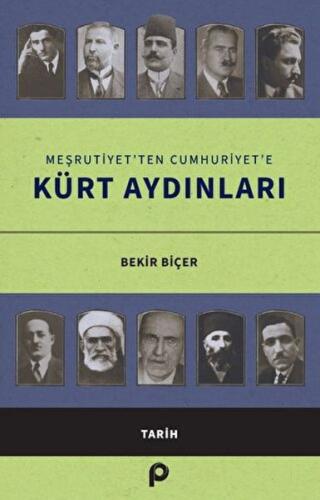 Meşrutiyet’ten Cumhuriyet’e Kürt Aydınları - Bekir Biçer - Pınar Yayın