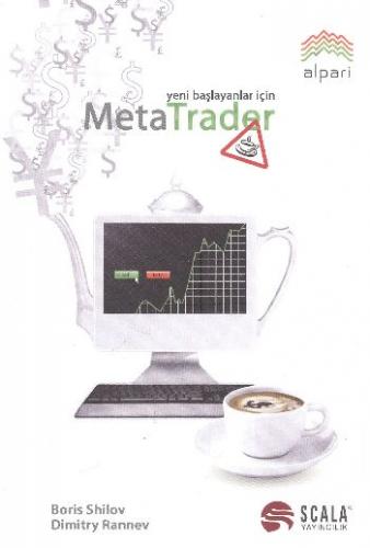 Yeni Başlayanlar İçin Meta Trader - Boris Shilov - Scala Yayıncılık