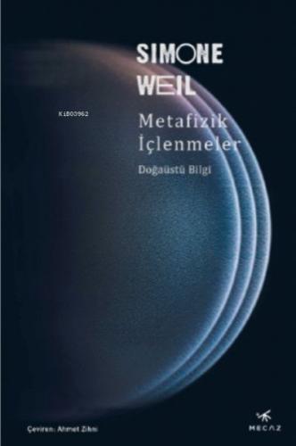 Metafizik İçlenmeler - Simone Weil - Mecaz Yayınları