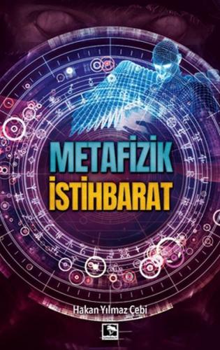 Metafizik İstihbarat - Hakan Yılmaz Çebi - Çınaraltı Yayınları