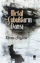 Metal Çubukların Dansı - Recep Seyhan - Bilge Kültür Sanat