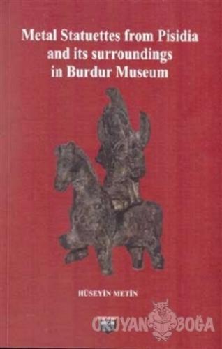 Metal Statuettes From Pisidia and Its Surroundings in Burdur Museum - 