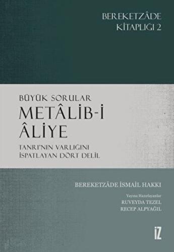 Büyük Sorular - Metalib-i Aliye - Bereketzade İsmail Hakkı - İz Yayınc