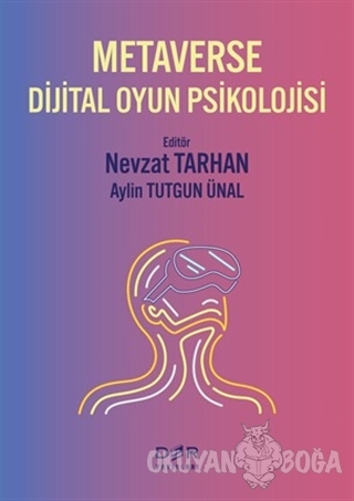Metaverse Dijital Oyun Psikolojisi - Nevzat Tarhan - Der Yayınları