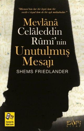 Mevlana Celaleddin Rumi'nin Unutulmuş Mesajı - Shems Friedlander - Suf