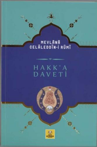 Mevlana Celaledin-i Rumi Hakk-a Daveti - Mustafa Kara - Konya Büyükşeh