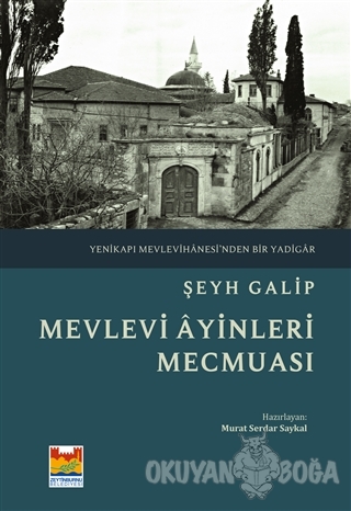 Mevlevi Ayinleri Mecmuası - Şeyh Galip - Zeytinburnu Belediyesi Kültür