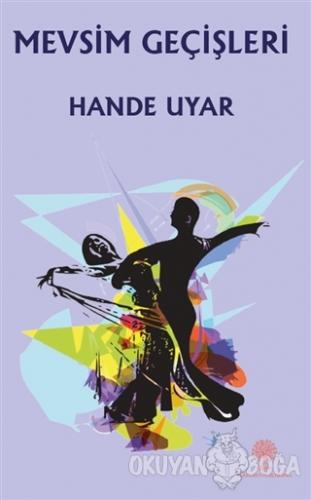 Mevsim Geçişleri - Hande Uyar - Platanus Publishing