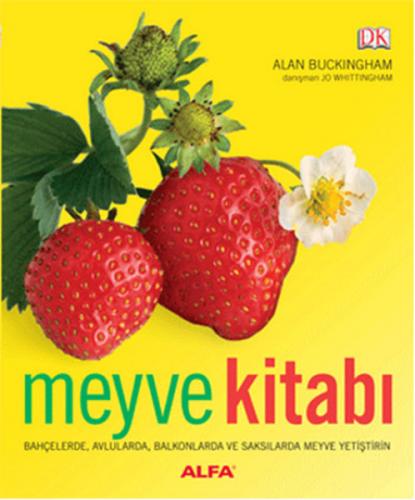 Meyve Kitabı (Ciltli) - Alan Buckingham - Alfa Yayınları