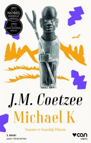 Michael K. Yaşamı ve Yaşadığı Dönem - John Maxwell Coetzee - Can Yayın