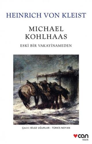 Michael Kohlhaas - Heinrich von Kleist - Can Yayınları
