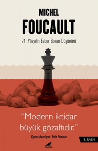 Michel Foucault - 21. Yüzyılın Ezber Bozan Düşünürü - Kolektif - Kara 