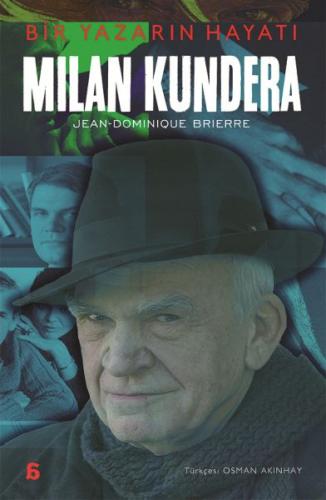 Milan Kundera – Bir Yazarın Hayatı - Jean-Dominique Brierre - Agora Ki