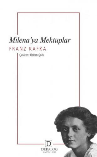 Milena'ya Mektuplar - Franz Kafka - Dekalog Yayınları