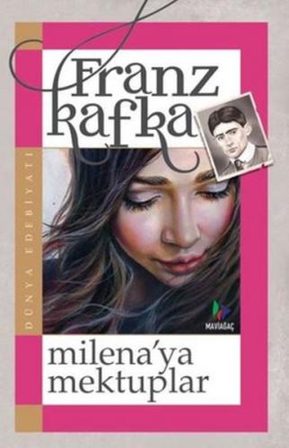 Milena'ya Mektuplar - Franz Kafka - Mavi Ağaç Yayınları