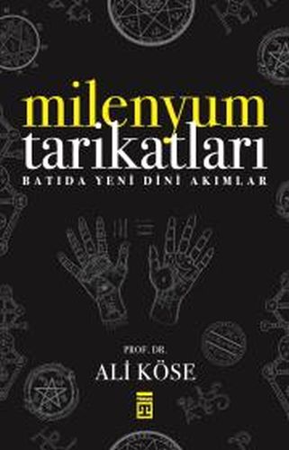 Milenyum Tarikatları - Ali Köse - Timaş Yayınları