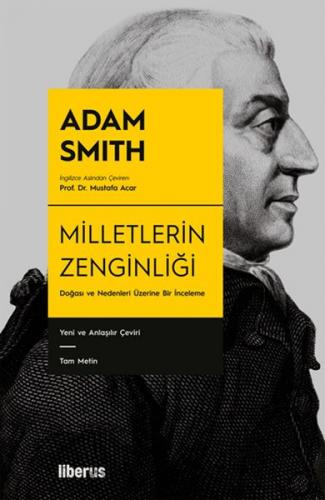 Milletlerin Zenginliği (Ciltli) - Adam Smith - Liberus Yayınları
