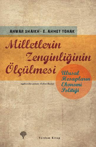 Milletlerin Zenginliğinin Ölçülmesi - E. Ahmet Tonak - Yordam Kitap
