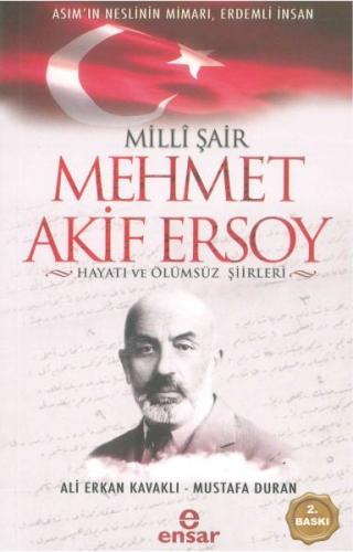 Milli Şair Mehmet Akif Ersoy Hayatı ve Ölümsüz Şiirleri - Ali Erkan Ka