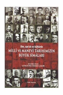 Milli ve Manevi Tarihimizin Büyük Simaları - Göktürk Ömer Çakır - Cedi