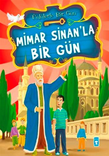 Mimar Sinan'la Bir Gün - Nefise Atçakarlar - Timaş Çocuk - İlk Çocuklu