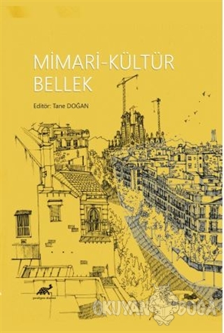 Mimari - Kültür Bellek - Tane Doğan - Paradigma Akademi Yayınları