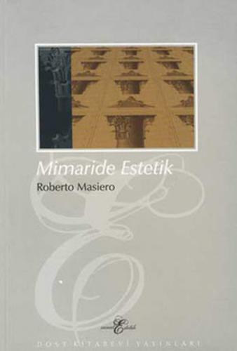 Mimaride Estetik - Roberto Masiero - Dost Kitabevi Yayınları